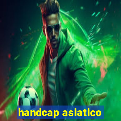 handcap asiatico